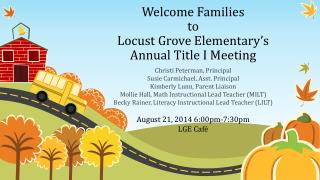 Welcome Families to Locust Grove Elementary’s Annual Title I Meeting