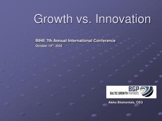Growth vs. Innovation
