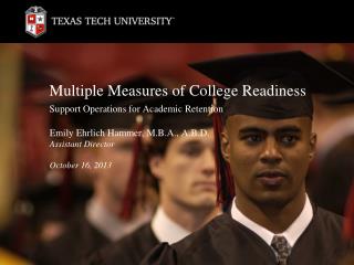 Multiple Measures of College Readiness Support Operations for Academic Retention