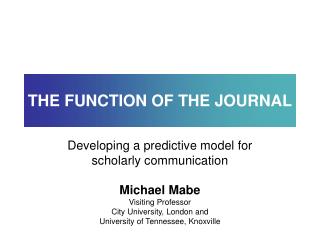 THE FUNCTION OF THE JOURNAL