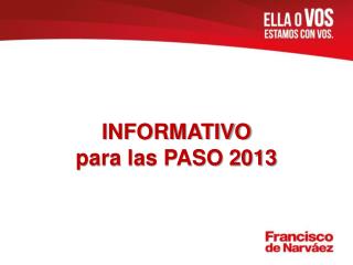 INFORMATIVO para las PASO 2013