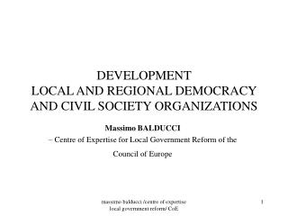 DEVELOPMENT LOCAL AND REGIONAL DEMOCRACY AND CIVIL SOCIETY ORGANIZATIONS