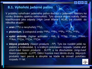 8.1. Vyhořelé jaderné palivo