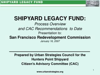 Prepared by Urban Strategies Council for the Hunters Point Shipyard