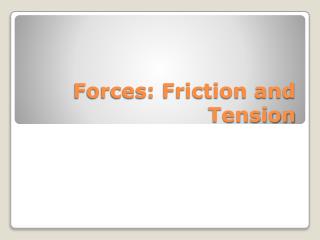 Forces: Friction and Tension