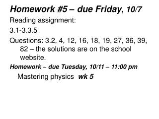 Homework #5 – due Friday , 10/7 Reading assignment: 3.1-3.3.5