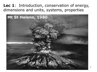 Lec 1 : Introduction, conservation of energy, dimensions and units, systems, properties