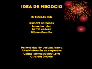 IDEA DE NEGOCIO INTEGRANTES Richard cárdenas