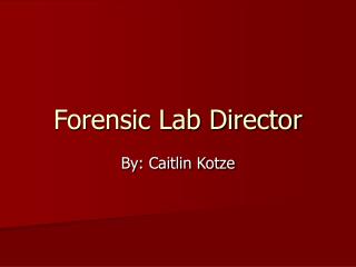 Forensic Lab Director