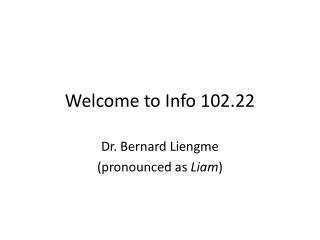 Welcome to Info 102.22