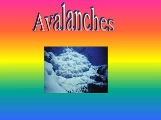 Avalanches