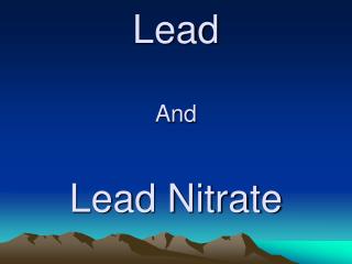 Lead And Lead Nitrate