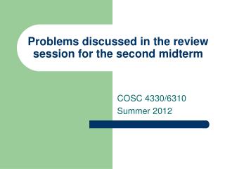 Problems discussed in the review session for the second midterm