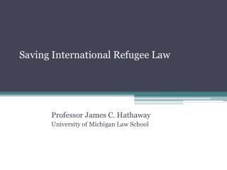 Saving International Refugee Law