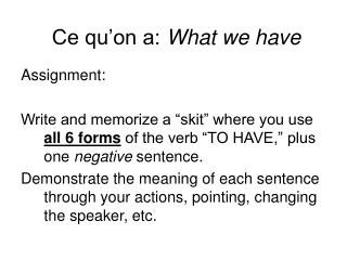 Ce qu’on a: What we have