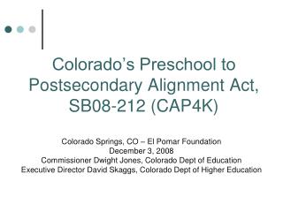 Colorado’s Preschool to Postsecondary Alignment Act, SB08-212 (CAP4K)