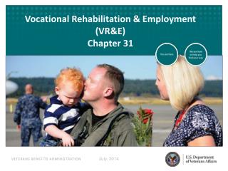 Vocational Rehabilitation &amp; Employment (VR&amp;E) Chapter 31