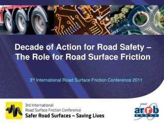 Decade of Action for Road Safety – The Role for Road Surface Friction