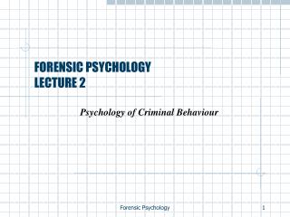 FORENSIC PSYCHOLOGY LECTURE 2