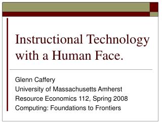 Instructional Technology with a Human Face.