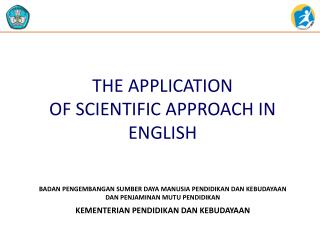THE APPLICATION OF SCIENTIFIC APPROACH IN ENGLISH