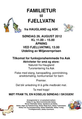 FAMILIETUR til FJELLVATN fra HAUGLAND og ASK SØNDAG 26. AUGUST 2012 KL 11.00 – 15.00 ÅPNING