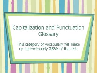 Capitalization and Punctuation Glossary