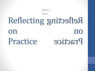 Reflecting on Practice