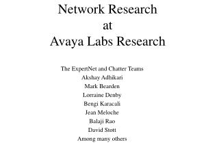 Network Research at Avaya Labs Research