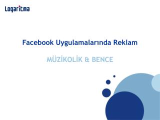Facebook Uygulamalarında Reklam MÜZİKOLİK &amp; BENCE