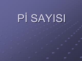 Pİ SAYISI