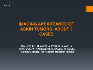 IMAGING APEAREANCE OF ASKIN TUMORS: ABOUT 5 CASES