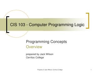 CIS 103 - Computer Programming Logic