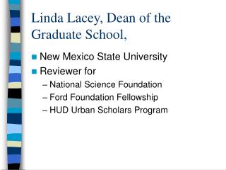 Linda Lacey, Dean of the Graduate School,