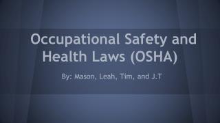 Occupational Safety and Health Laws (OSHA)