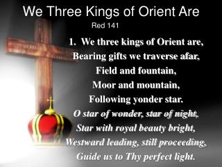 We Three Kings of Orient Are