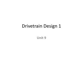 Drivetrain Design 1
