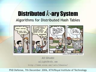 Distributed k -ary System Algorithms for Distributed Hash Tables