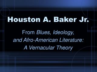 Houston A. Baker Jr.