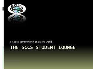 THE SCCS STUDENT LOUNGE