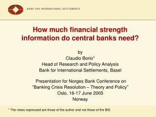 How much financial strength information do central banks need?