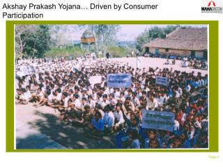 Akshay Prakash Yojana… Driven by Consumer Participation