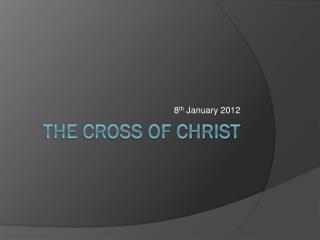 THE cross of christ