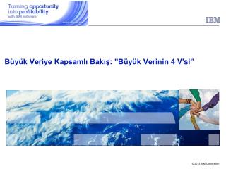 Büyük Veriye Kapsamlı Bakış: &quot;Büyük Verinin 4 V'si ”