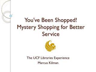 You’ve Been Shopped! Mystery Shopping for Better Service