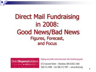 Direct Mail Fundraising in 2008: Good News/Bad News Figures, Forecast, and Focus