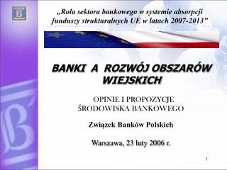 BANKI A ROZWÓJ OBSZARÓW WIEJSKICH 		OPINIE I PROPOZYCJE ŚRODOWISKA BANKOWEGO