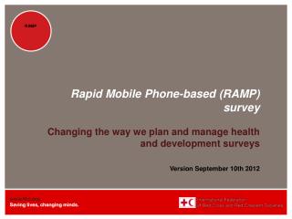 Rapid Mobile Phone-based (RAMP) survey