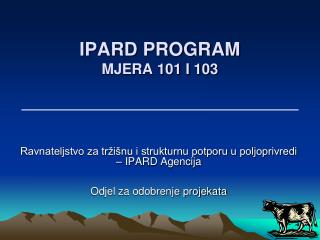 IPARD PROGRAM MJERA 101 I 103