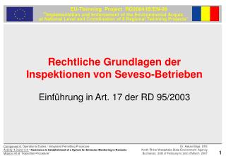 Rechtliche Grundlagen der Inspektionen von Seveso-Betrieben Einführung in Art. 17 der RD 95/2003